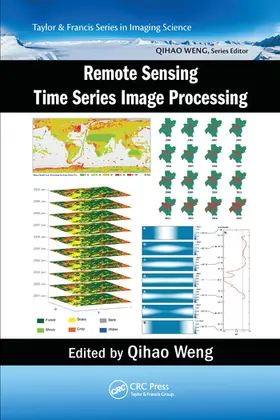 Weng |  Remote Sensing Time Series Image Processing | Buch |  Sack Fachmedien