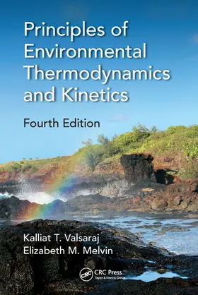 Valsaraj / Melvin |  Principles of Environmental Thermodynamics and Kinetics | Buch |  Sack Fachmedien