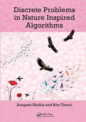 Shukla / Tiwari |  Discrete Problems in Nature Inspired Algorithms | Buch |  Sack Fachmedien