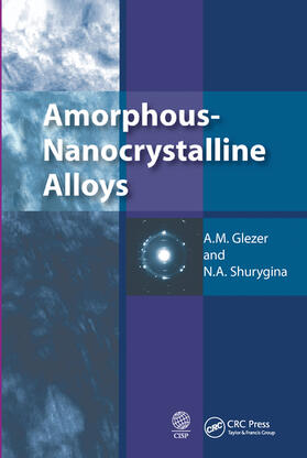 Glezer / Shurygina |  Amorphous-Nanocrystalline Alloys | Buch |  Sack Fachmedien