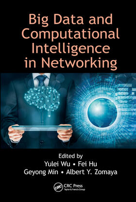 Wu / Hu / Min |  Big Data and Computational Intelligence in Networking | Buch |  Sack Fachmedien