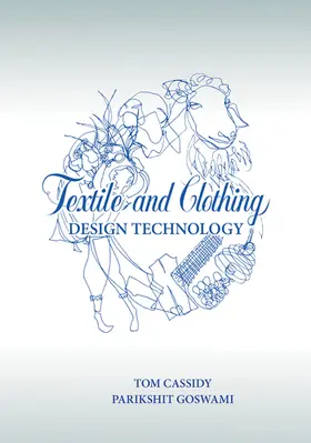 Cassidy / Goswami |  Textile and Clothing Design Technology | Buch |  Sack Fachmedien