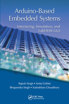 Singh / Gehlot / Choudhury |  Arduino-Based Embedded Systems | Buch |  Sack Fachmedien