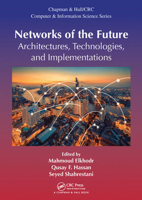 Elkhodr / Hassan / Shahrestani |  Networks of the Future | Buch |  Sack Fachmedien