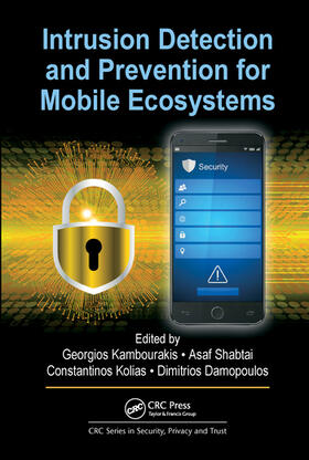 Kambourakis / Shabtai / Kolias |  Intrusion Detection and Prevention for Mobile Ecosystems | Buch |  Sack Fachmedien