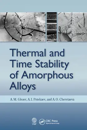 Glezer / Potekaev / Cheretaeva |  Thermal and Time Stability of Amorphous Alloys | Buch |  Sack Fachmedien