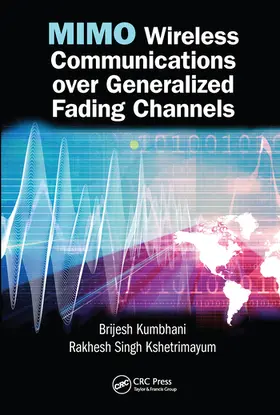 Kumbhani / Kshetrimayum |  MIMO Wireless Communications over Generalized Fading Channels | Buch |  Sack Fachmedien