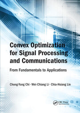 Chi / Li / Lin |  Convex Optimization for Signal Processing and Communications | Buch |  Sack Fachmedien