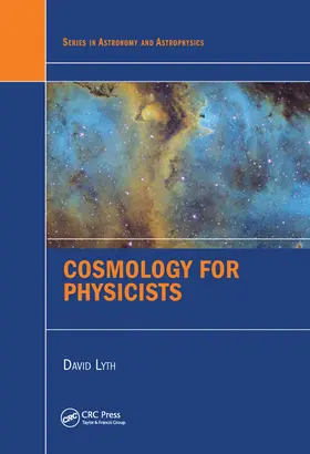 Lyth |  Cosmology for Physicists | Buch |  Sack Fachmedien