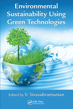 Sivasubramanian |  Environmental Sustainability Using Green Technologies | Buch |  Sack Fachmedien