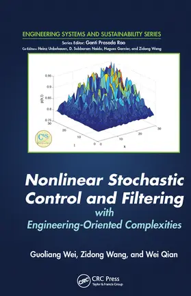 Wei / Wang / Qian |  Nonlinear Stochastic Control and Filtering with Engineering-oriented Complexities | Buch |  Sack Fachmedien