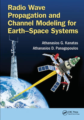 Kanatas / Panagopoulos |  Radio Wave Propagation and Channel Modeling for Earth-Space Systems | Buch |  Sack Fachmedien
