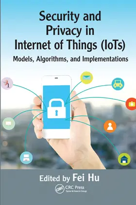 Hu |  Security and Privacy in Internet of Things (IoTs) | Buch |  Sack Fachmedien