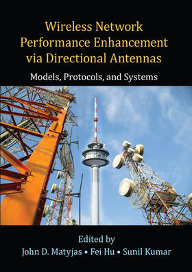 Matyjas / Hu / Kumar |  Wireless Network Performance Enhancement via Directional Antennas | Buch |  Sack Fachmedien