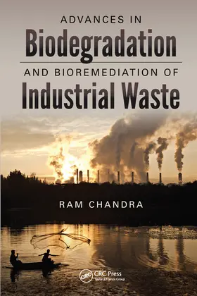 Chandra |  Advances in Biodegradation and Bioremediation of Industrial Waste | Buch |  Sack Fachmedien