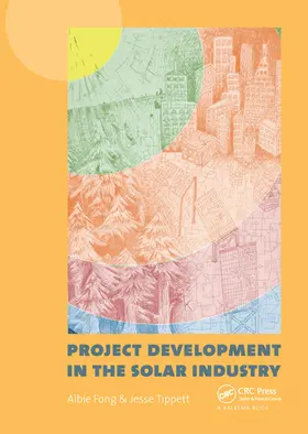 Fong / Tippett |  Project Development in the Solar Industry | Buch |  Sack Fachmedien