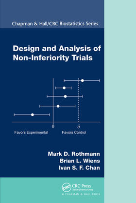 Rothmann / Wiens / Chan |  Design and Analysis of Non-Inferiority Trials | Buch |  Sack Fachmedien