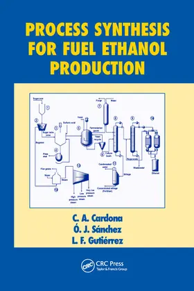 Cardona / Sanchez / Gutierrez |  Process Synthesis for Fuel Ethanol Production | Buch |  Sack Fachmedien