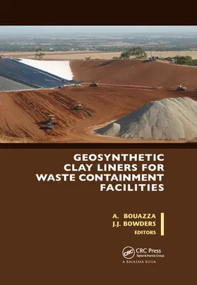 Bouazza / Bowders, Jr. |  Geosynthetic Clay Liners for Waste Containment Facilities | Buch |  Sack Fachmedien