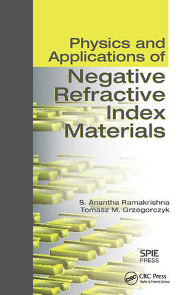 Ramakrishna / Grzegorczyk |  Physics and Applications of Negative Refractive Index Materials | Buch |  Sack Fachmedien