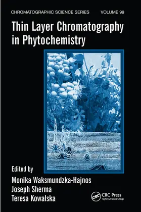 Kowalska / Waksmundzka-Hajnos / Sherma |  Thin Layer Chromatography in Phytochemistry | Buch |  Sack Fachmedien