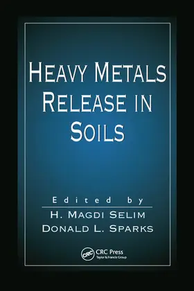 Selim / Sparks |  Heavy Metals Release in Soils | Buch |  Sack Fachmedien