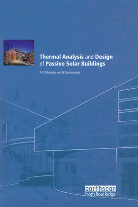 Athienitis / Santamouris |  Thermal Analysis and Design of Passive Solar Buildings | Buch |  Sack Fachmedien