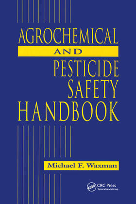 Waxman |  The Agrochemical and Pesticides Safety Handbook | Buch |  Sack Fachmedien