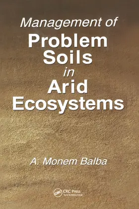 Balba |  Management of Problem Soils in Arid Ecosystems | Buch |  Sack Fachmedien