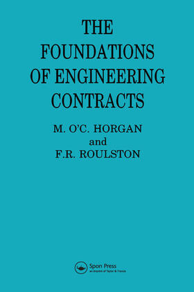 Horgan / **Decd** / Roulston |  The Foundations of Engineering Contracts | Buch |  Sack Fachmedien