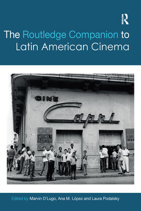 D'Lugo / Podalsky / López |  The Routledge Companion to Latin American Cinema | Buch |  Sack Fachmedien