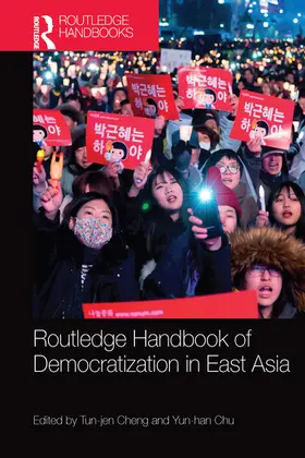 Cheng / Chu |  Routledge Handbook of Democratization in East Asia | Buch |  Sack Fachmedien