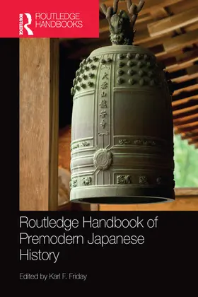 Friday |  Routledge Handbook of Premodern Japanese History | Buch |  Sack Fachmedien