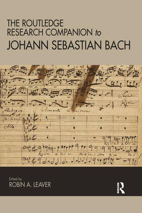 Leaver |  The Routledge Research Companion to Johann Sebastian Bach | Buch |  Sack Fachmedien