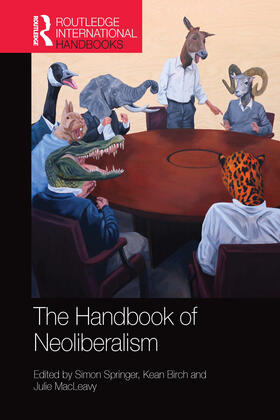 MacLeavy / Springer / Birch |  Handbook of Neoliberalism | Buch |  Sack Fachmedien