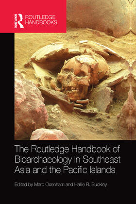 Oxenham / Buckley |  The Routledge Handbook of Bioarchaeology in Southeast Asia and the Pacific Islands | Buch |  Sack Fachmedien