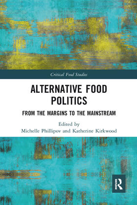 Phillipov / Kirkwood |  Alternative Food Politics | Buch |  Sack Fachmedien