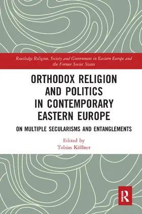 Koellner |  Orthodox Religion and Politics in Contemporary Eastern Europe | Buch |  Sack Fachmedien