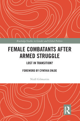 Gilmartin |  Female Combatants After Armed Struggle | Buch |  Sack Fachmedien