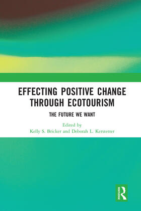 Bricker / Kerstetter |  Effecting Positive Change through Ecotourism | Buch |  Sack Fachmedien