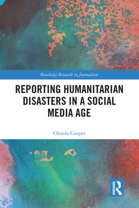 Cooper |  Reporting Humanitarian Disasters in a Social Media Age | Buch |  Sack Fachmedien