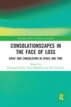 Jedan / Maddrell / Venbrux |  Consolationscapes in the Face of Loss | Buch |  Sack Fachmedien