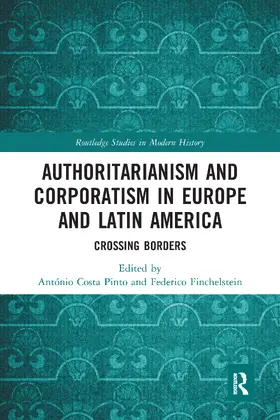 Costa Pinto / Finchelstein |  Authoritarianism and Corporatism in Europe and Latin America | Buch |  Sack Fachmedien