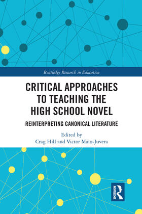 Hill / Malo-Juvera |  Critical Approaches to Teaching the High School Novel | Buch |  Sack Fachmedien