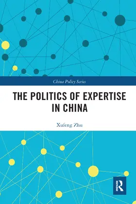 Zhu |  The Politics of Expertise in China | Buch |  Sack Fachmedien