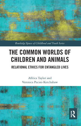 Taylor / Pacini-Ketchabaw |  The Common Worlds of Children and Animals | Buch |  Sack Fachmedien