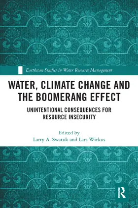 Wirkus / Swatuk |  Water, Climate Change and the Boomerang Effect | Buch |  Sack Fachmedien