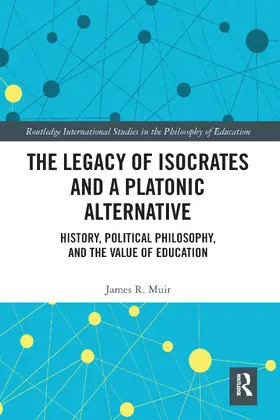 Muir |  The Legacy of Isocrates and a Platonic Alternative | Buch |  Sack Fachmedien