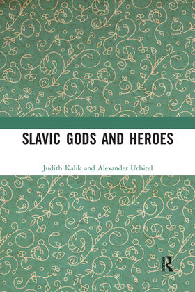 Kalik / Uchitel |  Slavic Gods and Heroes | Buch |  Sack Fachmedien