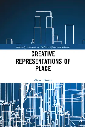 Barnes |  Creative Representations of Place | Buch |  Sack Fachmedien